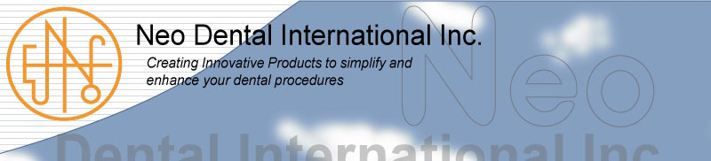 Neo Dental International, Inc. - Creating innovative products to simplify and enhance your dental procedures